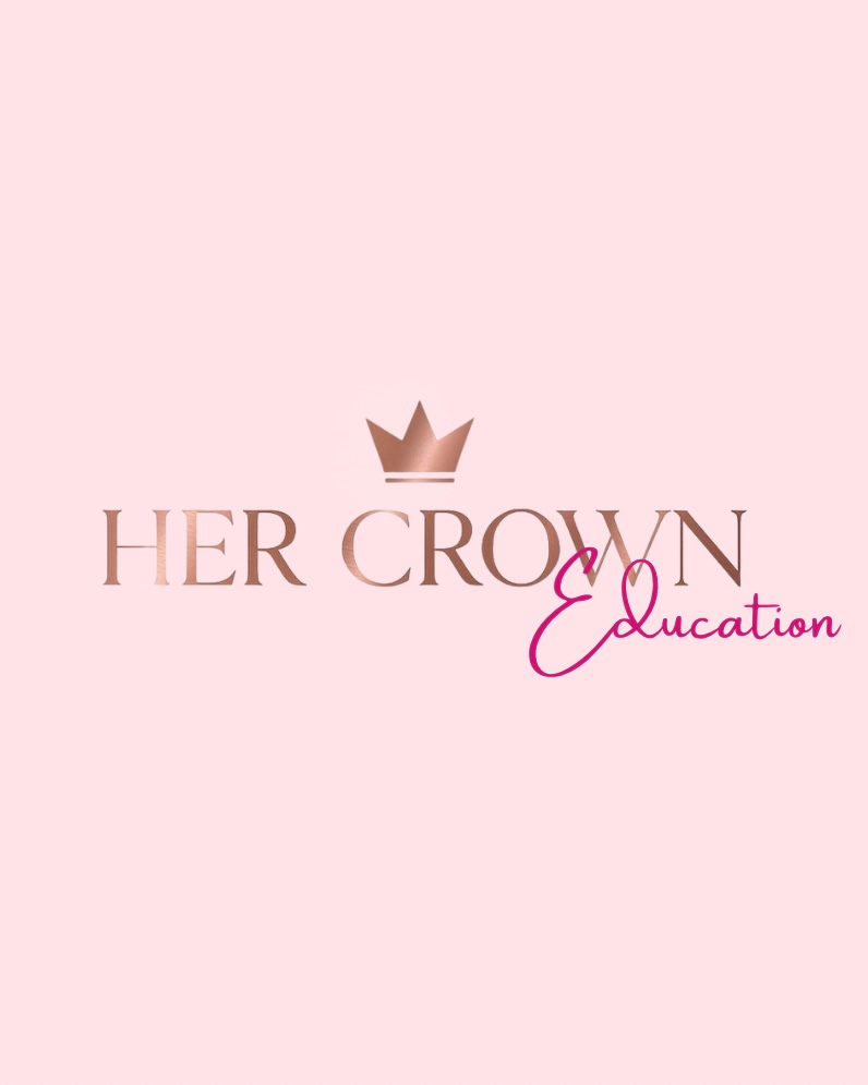 HER CROWN Education